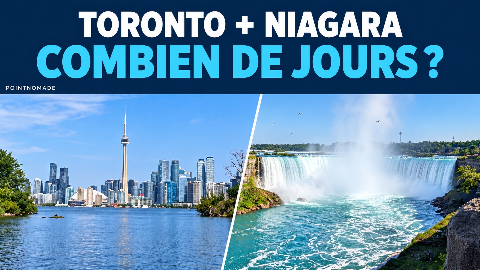Toronto et Niagara : combien de jours ?